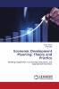 Economic Development Planning: Theory and Practice