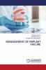 MANAGEMENT OF IMPLANT FAILURE