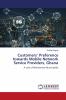 Customers��� Preference towards Mobile Network Service Providers Ghana