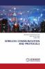 WIRELESS COMMUNICATION AND PROTOCOLS