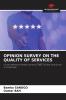 OPINION SURVEY ON THE QUALITY OF SERVICES