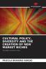 CULTURAL POLICY DIVERSITY AND THE CREATION OF NEW MARKET NICHES