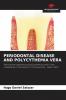 PERIODONTAL DISEASE AND POLYCYTHEMIA VERA
