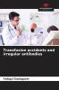 Transfusion accidents and irregular antibodies