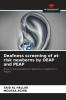 Deafness screening of at-risk newborns by OEAP and PEAP