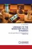 LINKAGES TO THE MONETARY POLICY DYNAMICS