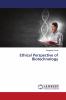 Ethical Perspective of Biotechnology