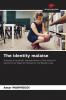The identity malaise