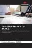 THE GOVERNANCE OF BANKS