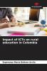 Impact of ICTs on rural education in Colombia