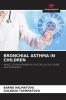 BRONCHIAL ASTHMA IN CHILDREN
