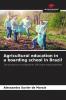 Agricultural education in a boarding school in Brazil