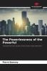 Of the Powerlessness of the Powerful