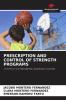 PRESCRIPTION AND CONTROL OF STRENGTH PROGRAMS