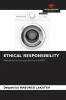 ETHICAL RESPONSIBILITY