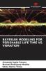 BAYESIAN MODELING FOR PERISHABLE LIFE TIME VS. VIBRATION