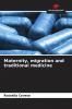 Maternity migration and traditional medicine