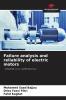 Failure analysis and reliability of electric motors