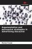 Argumentative and persuasive strategies in advertising discourse