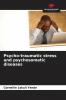 Psycho-traumatic stress and psychosomatic diseases