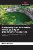 Monitoring and evaluation of the quality of groundwater resources
