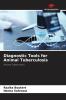 Diagnostic Tools for Animal Tuberculosis