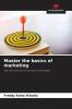 Master the basics of marketing