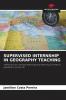 SUPERVISED INTERNSHIP IN GEOGRAPHY TEACHING