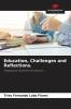 Education Challenges and Reflections.