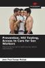Prevention HIV Testing Access to Care for Sex Workers