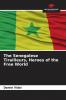 The Senegalese Tirailleurs Heroes of the Free World