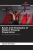 Bases and Strategies of Modern Physical Preparation