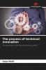 The process of technical innovation