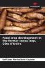Food crop development in the former cocoa loop C��te d'Ivoire
