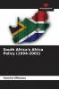 South Africa's Africa Policy (1994-2002)
