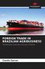 FOREIGN TRADE IN BRAZILIAN AGRIBUSINESS
