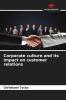 Corporate culture and its impact on customer relations