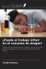 ��Puede el trabajo influir en el consumo de drogas?