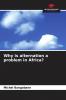 Why is alternation a problem in Africa?