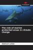 The role of marine protected areas in climate change