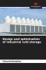 Design and optimisation of industrial cold storage