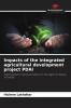 Impacts of the integrated agricultural development project PDAI