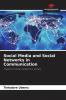 Social Media and Social Networks in Communication