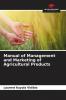 Manual of Management and Marketing of Agricultural Products