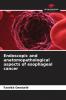 Endoscopic and anatomopathological aspects of esophageal cancer