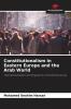 Constitutionalism in Eastern Europe and the Arab World