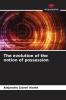 The evolution of the notion of possession