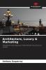 Architecture Luxury & Marketing