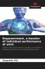 Empowerment a booster of individual performance at work