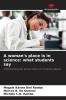 A woman's place is in science